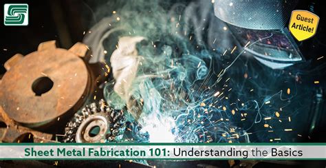 fabrication of metals|basic metal fabrication.